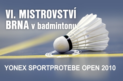 badminton Brno - 6. mistrovství Brna 22 - 23.5.2010